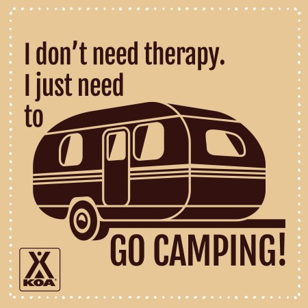 I don't need therapy. I just need to go camping. from Starling Travel