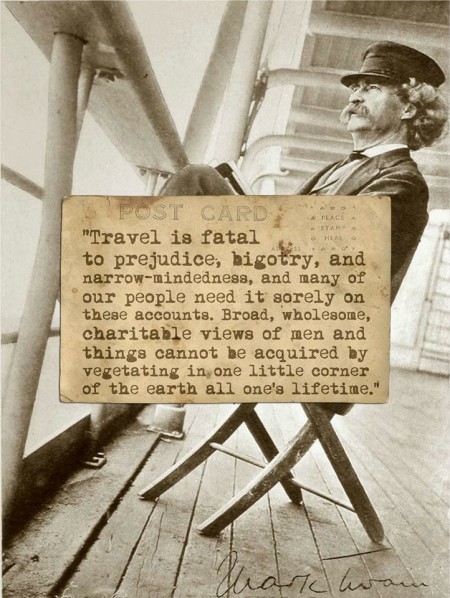 Travel is fatal to prejudice and bigotry from Starling Travel